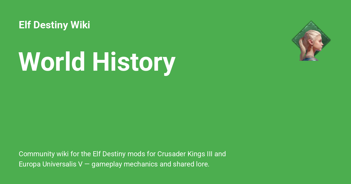 World History - Elf Destiny Wiki